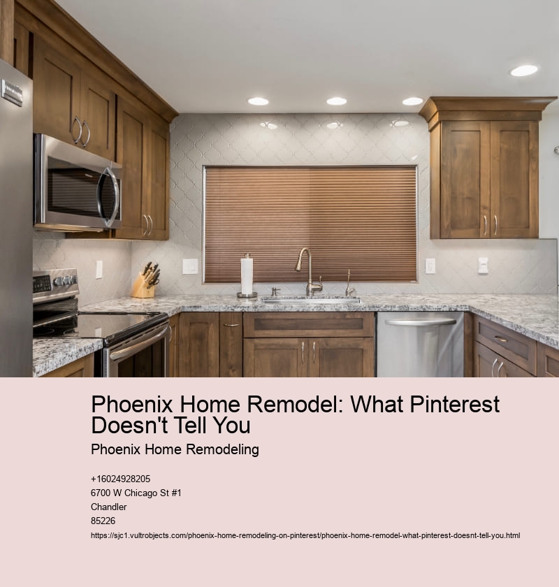 Phoenix Home Remodel: What Pinterest Doesn't Tell You