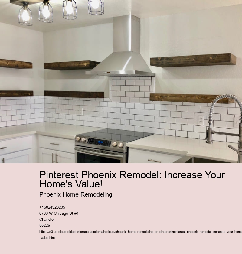 Pinterest Phoenix Remodel: Increase Your Home's Value!