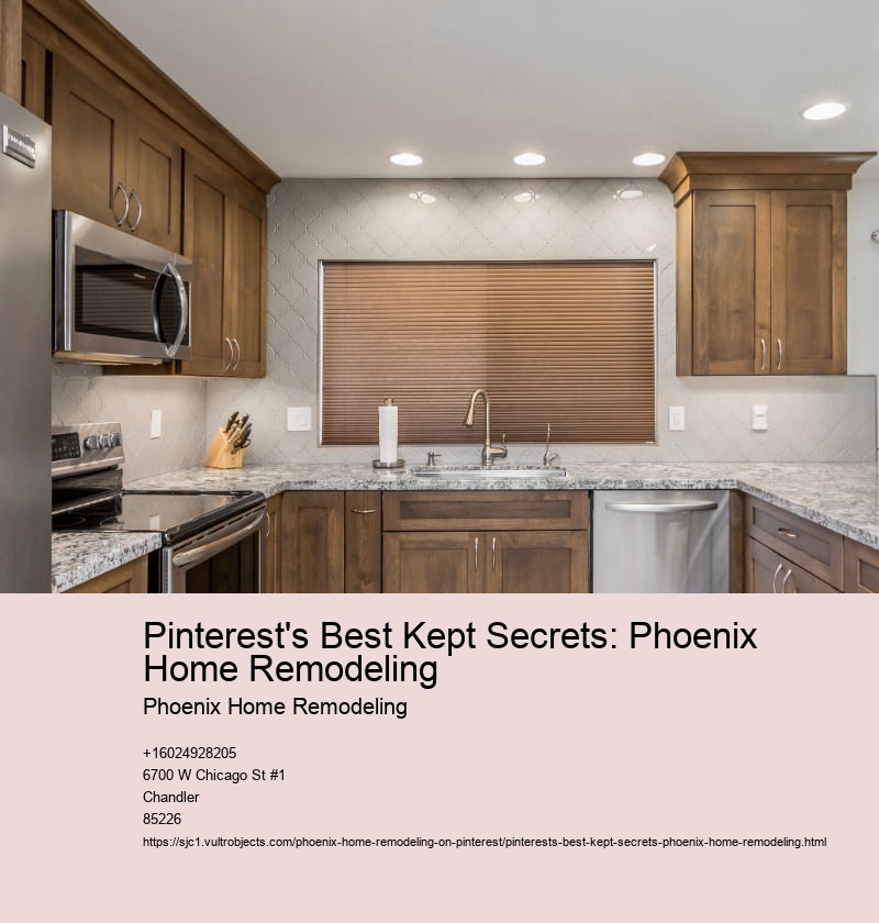 Pinterest's Best Kept Secrets: Phoenix Home Remodeling