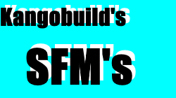 Kangobuild's Fabulous SFM's