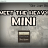 Meet The Heavy Mini