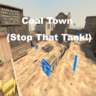 Coal Town (Stop That Tank!)