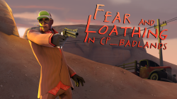 Fear and Loathing in CP_Badlands