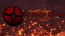 TF2 Summer Jam 2018 Entry