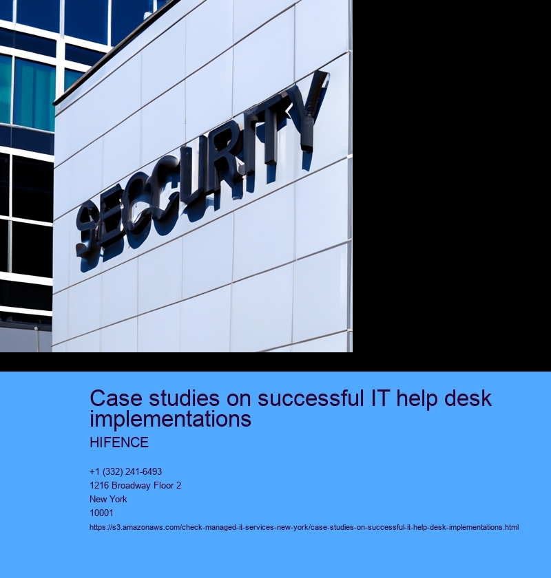 Case study 1: Company A's successful IT help desk implementation