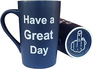 Funny Coffee Mug Have a Great Day Cup Blue, 13 Oz